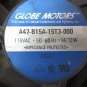 GLOBE MOTORS FAN A47-B15A-15T3-000 115VAC 50/60HZ 14/13W LOT OF 2 PIECES