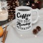 Motivational Coffee Mug with a Quote Ceramic Cup for Coffee Lovers Best Gift