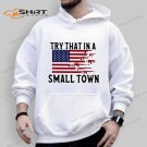 Jason Aldean Hoodie Try That In A Small Town Guns American Flag