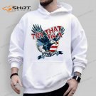 Jason Aldean Hoodie Try That In A Small Town Eagle Patriotic