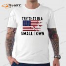 Jason Aldean Shirt Try That In A Small Town Guns American Flag