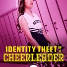 Identity Theft Of A Cheerleader ~(Dvd 2019)~Maiara Walsh~Gail O'Grady~
