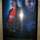 My Baby Is Gone ~ (Dvd 2017) ~ Elisabeth Harnois ~ Anna Van Hooft~