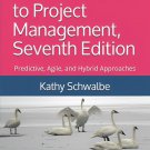 An Introduction to Project Management, Seventh Edition: Predictive, Agile, and Hybrid Approaches
