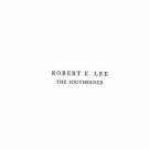 Robert E. Lee: the southerner