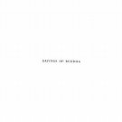 Sayings of Buddha Sayings of Buddha