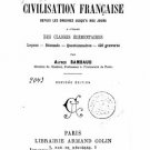 Petite histoire de la civilization francaises depuis les originines jusqua nos j Petite histoire de la civilization francaises depuis les originines jusqua nos j