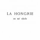 La Hongrie au XX-e siecle