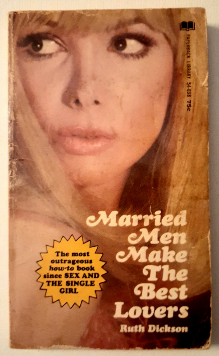 MARRIED MEN MAKE THE BEST LOVERS by Ruth Dickson