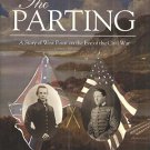 The Parting:  A Story of West Point by Richard Barlow Adams, Inscribed HC 1st Ed.