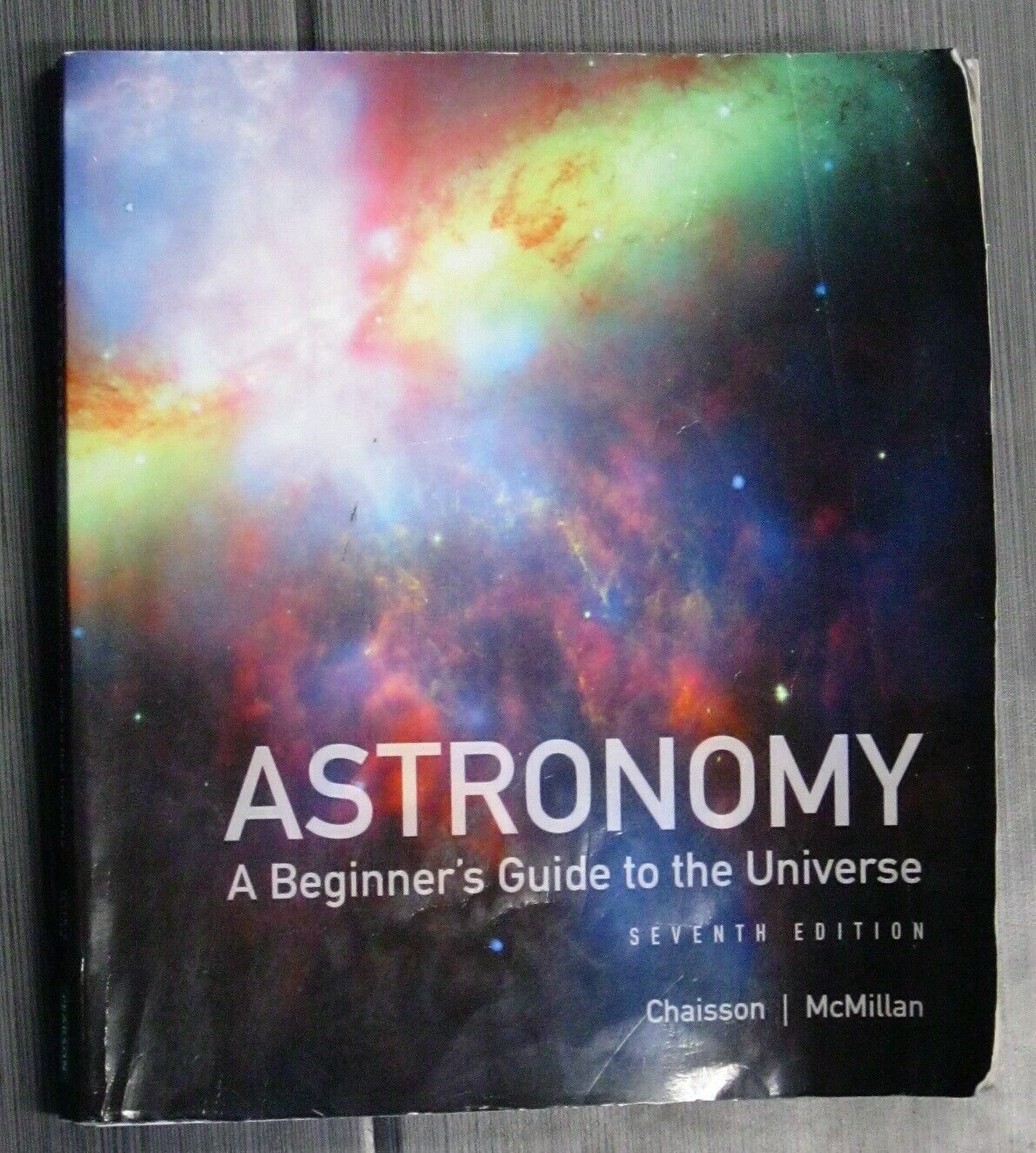 Astronomy: A Beginner's Guide to the Universe by Chaisson, Eric