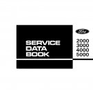 Ford Se3114 Service Data Book for 2000 3000 4000 5000 - New Holland Operator's Manual 40200040 Ford Se3114 Service Data Book for 2000 3000 4000 5000 - New Holland Operator's Manual 40200040