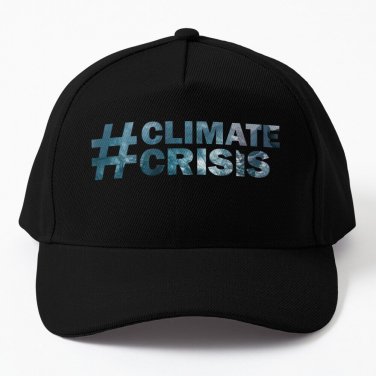 # Climate Crisis Baseball Cap Unisex Hat Casquette Snapback
