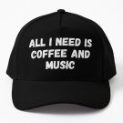 All I Need Coffee And Music Baseball Cap Casquette Hat Rugby Hat