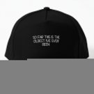 Funny Far This The Oldest I'Ve Ever Been Baseball Cap Casquette Hat Hip Hop Cap
