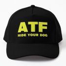ATF Hide Your Dog Funny Baseball Cap Unisex Hat Casquette Snapback