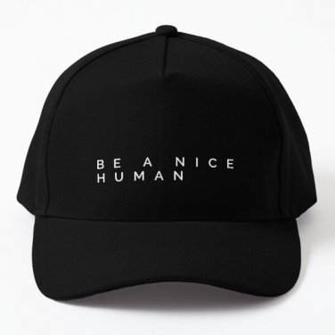 Be A Nice Human Baseball Cap Hat Printed Black Casquette Hip Hop Snapback