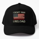 i Don't Run i Reload Baseball Cap Casquette Hat Dad Hat Golf Hat