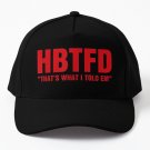 Hbtfd That’s What I Told Baseball Cap Casquette Hat Golf