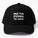 Have Fun Storming The Castle Baseball Cap Casquette Hats Hard Hat Cap
