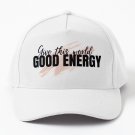 Give This World Good Energy Baseball Cap Casquette Snapback Cap Streetwearcap