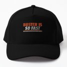 Buster is so fast Baseball Cap Unisex Hat Casquette Snapback