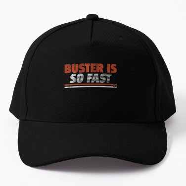 Buster is so fast Baseball Cap Unisex Hat Casquette Snapback