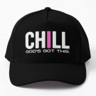Chill God Is Got This Baseball Cap Hat Women Mens Casquette