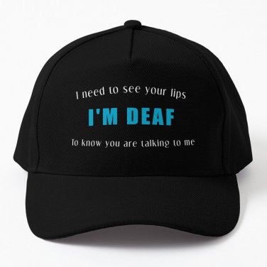 Deaf Awareness - I'm Deaf i need to see your lips to hear you Teal Cap Unisex Hat