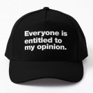 Everyone Is Entitled To My Opinion Baseball Cap Hat Black Women Casquette Mens