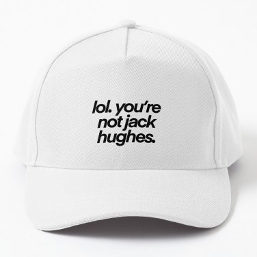 Lol You&acirc;��Re Not Jack Hughes Baseball Cap Casquette Outing Hat Baseball Cap Casquette Men