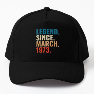 Legend Since March 1973 Retro Vintage Baseball Cap Casquette Hat Cap Snap Back Hat Cap