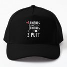 Friends 3 Putt Golfing Baseball Cap Hat Mens Black Casquette Women Snapback