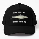 Fish Want Me Fear Me White Text Baseball Cap Casquette Hat Black