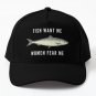 Fish Want Me Fear Me White Text Baseball Cap Casquette Hat Black