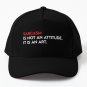 Sarcasm Not Attitude. Is Art. Baseball Cap Casquette Hats