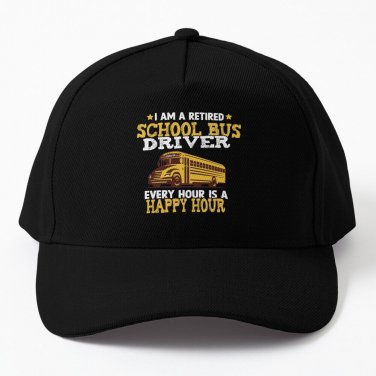 Retired School Bus Driver Funny Sayings Baseball Cap Casquette Golf