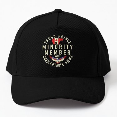 Proud Member The Fringe Minority With Unacceptable Views Truckers Tee Baseball Cap Casquette Hat