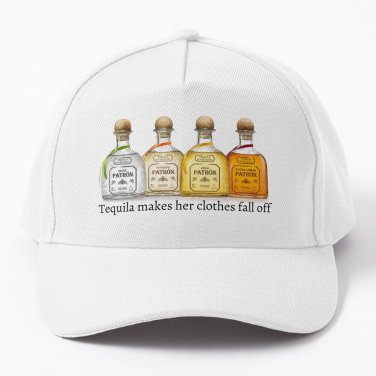Tequila Makes Her Clothes Fall Off Baseball Cap Casquette Sun Hat Anime Hat Caps