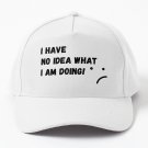I Have No Idea What I'm Doing! Baseball Cap Unisex Hat Casquette Snapback