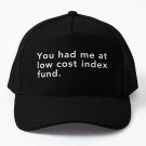 You Had At Low Cost Index Fund Baseball Cap Casquette Icon Tactical Cap Cap