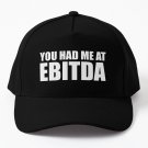You Had At Ebitda Baseball Cap Casquette Icon Hat Golf Hats