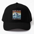 It Was A Shark - Funny Amputee Saying Baseball Cap Unisex Hat Casquette Snapback