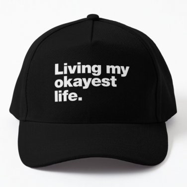 Living My Okayest Life Baseball Cap Casquette Hat Black Mens