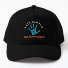 Left Handed But Always Right Baseball Cap Hat Mens Snapback Women Casquette