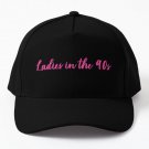 Ladies In The 90S Baseball Cap Hat Czapka Snapback Black Casquette