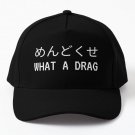 What A Drag Baseball Cap Hat Casquette Snapback Women Black
