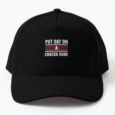 Stale Cracker Merchmerchandise Put That A Cracka Dude Dats Money Dude Gifts Baseball Cap Casquette