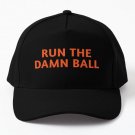 Run The Damn Ball Orange Baseball Cap Hat Snapback Mens Women Casquette