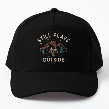 Still Plays Outside Funny Gifts For The Baseball Cap Hat Casquette Black Czapka Sun
